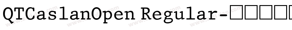 QTCaslanOpen Regular字体转换